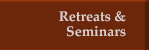 Retreats & Seminars